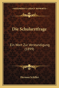 Schularztfrage: Ein Wort Zur Verstandigung (1899)