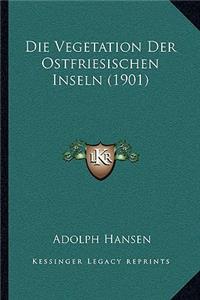 Die Vegetation Der Ostfriesischen Inseln (1901)