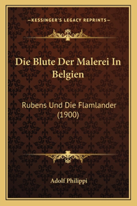 Die Blute Der Malerei In Belgien