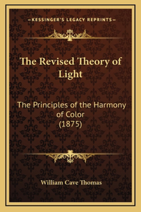 Revised Theory of Light