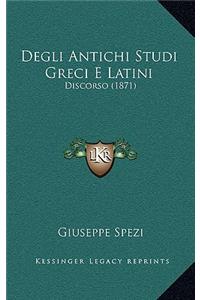 Degli Antichi Studi Greci E Latini