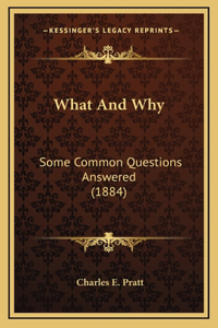 What And Why