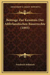 Beitrage Zur Kenntnis Der Altlivlandischen Bauerrechte (1893)