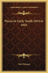 Pieces In Early Youth 1834 to 1842