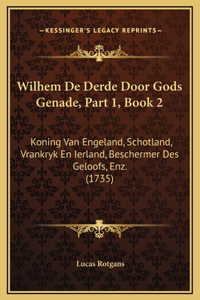 Wilhem De Derde Door Gods Genade, Part 1, Book 2