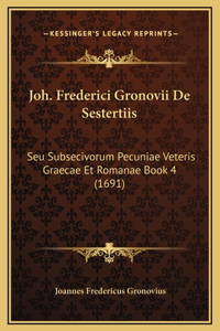 Joh. Frederici Gronovii De Sestertiis
