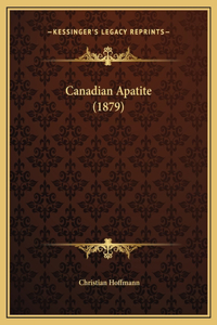 Canadian Apatite (1879)