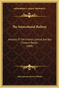 The Intercolonial Railway