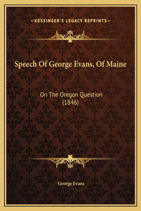 Speech Of George Evans, Of Maine