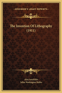 The Invention Of Lithography (1911)