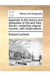 Appendix to the History and Antiquities of Old and New Sarum