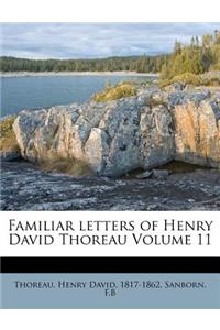 Familiar Letters of Henry David Thoreau Volume 11