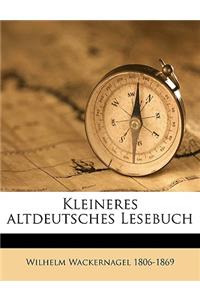 Kleineres Altdeutsches Lesebuch