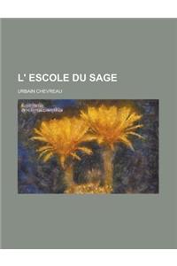 L' Escole Du Sage