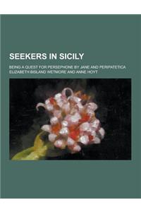 Seekers in Sicily; Being a Quest for Persephone by Jane and Peripatetica