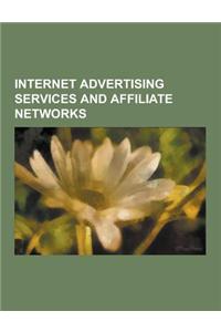 Internet Advertising Services and Affiliate Networks