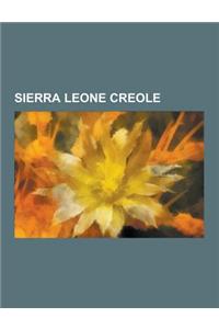 Sierra Leone Creole: Krio Language, Nova Scotian Settler (Sierra Leone), Sierra Leone Creole Establishments, Sierra Leone Creole History, S