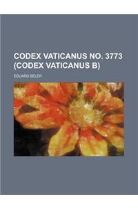 Codex Vaticanus No. 3773 (Codex Vaticanus B)