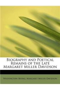 Biography and Poetical Remains of the Late Margaret Miller Davidson