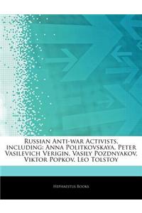 Articles on Russian Anti-War Activists, Including: Anna Politkovskaya, Peter Vasilevich Verigin, Vasily Pozdnyakov, Viktor Popkov, Leo Tolstoy