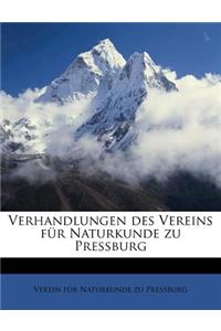 Verhandlungen Des Vereins Fur Naturkunde Zu Pressburg