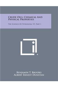 Crude Oils, Chemical and Physical Properties