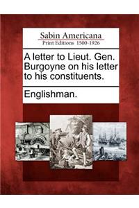 A Letter to Lieut. Gen. Burgoyne on His Letter to His Constituents.