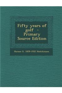 Fifty Years of Golf