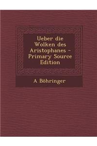 Ueber Die Wolken Des Aristophanes