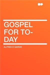 Gospel for To-Day