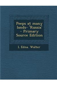 Peeps at Many Lands- 'Russia' - Primary Source Edition