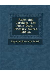 Rome and Carthage: The Punic Wars
