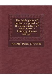 The High Price of Bullion