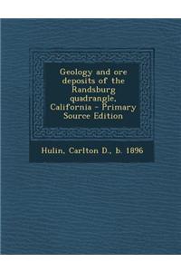 Geology and Ore Deposits of the Randsburg Quadrangle, California