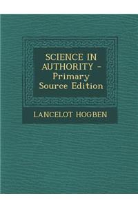 Science in Authority - Primary Source Edition