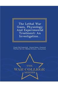 Lethal War Gases, Physiology and Experimental Treatment