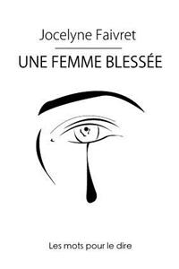 Une Femme Blessee