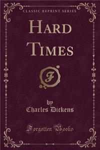 Hard Times (Classic Reprint)