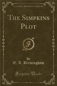 The Simpkins Plot (Classic Reprint)