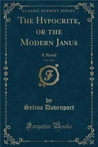 The Hypocrite, or the Modern Janus, Vol. 3 of 5