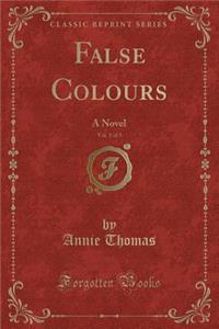 False Colours, Vol. 1 of 3