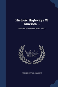 Historic Highways Of America ...