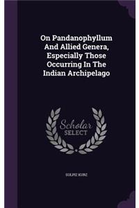 On Pandanophyllum And Allied Genera, Especially Those Occurring In The Indian Archipelago