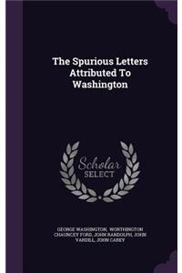 The Spurious Letters Attributed To Washington