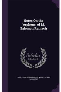 Notes On the 'orpheus' of M. Salomon Reinach
