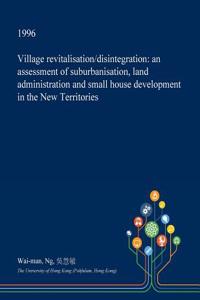 Village Revitalisation/Disintegration