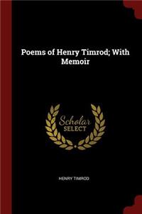 Poems of Henry Timrod; With Memoir