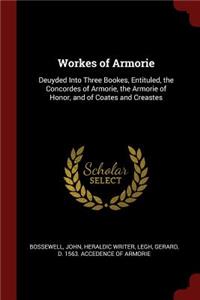 Workes of Armorie