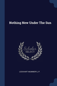 Nothing New Under The Sun