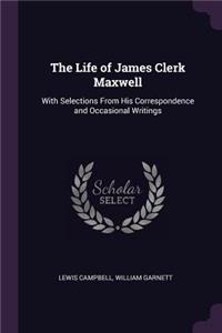 Life of James Clerk Maxwell